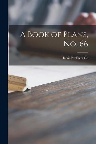 Cover image for A Book of Plans, No. 66