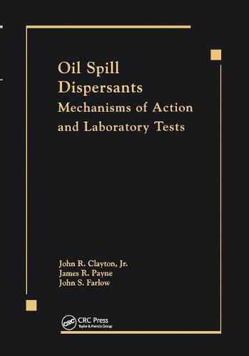 Cover image for Oil Spill Dispersants: Mechanisms of Action and Laboratory Tests