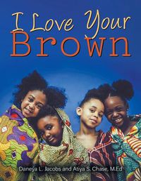 Cover image for I Love Your Brown