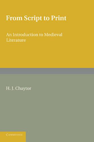 Cover image for From Script to Print: An Introduction to Medieval Literature