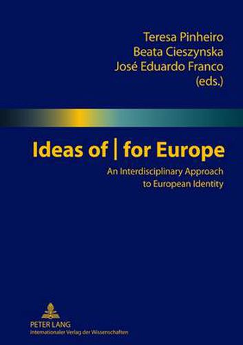 Cover image for Ideas of | for Europe: An Interdisciplinary Approach to European Identity