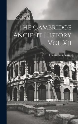 Cover image for The Cambridge Ancient History Vol Xii