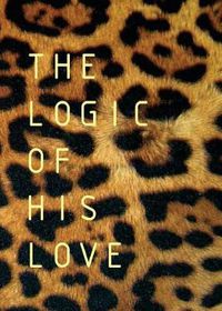 Cover image for The Logic of His Love