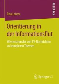 Cover image for Orientierung in der Informationsflut: Wissenstransfer von TV-Nachrichten zu komplexen Themen