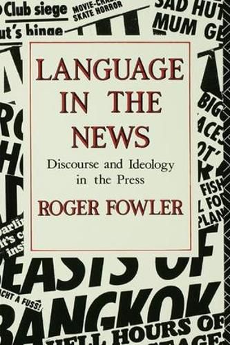 Cover image for Language in the News: Discourse and Ideology in the Press