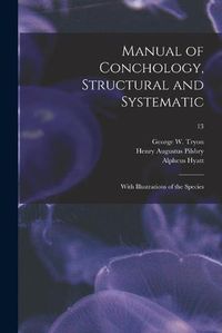 Cover image for Manual of Conchology, Structural and Systematic: With Illustrations of the Species; 13