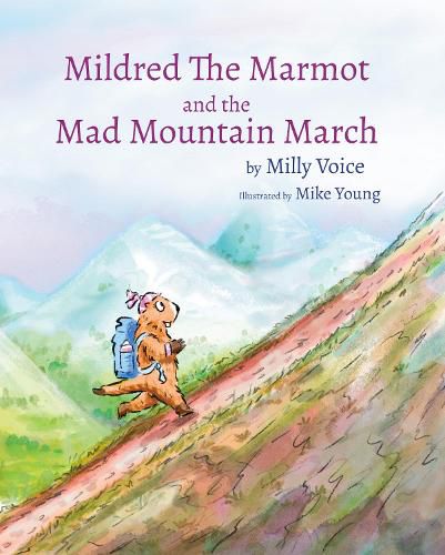 Cover image for Mildred The Marmot and the Mad Mountain March