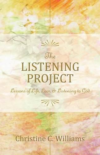 Cover image for The Listening Project: Lessons of Life, Love & Listening to God