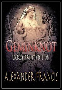 Cover image for Geminknot: Large Print Edition