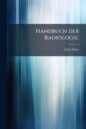 Cover image for Handbuch Der Radiologie, Volume 4