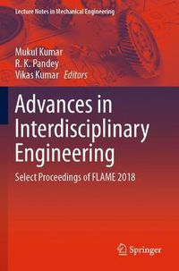 Cover image for Advances in Interdisciplinary Engineering: Select Proceedings of FLAME 2018