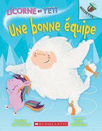 Cover image for Noisette: Licorne Et Yeti: N Degrees 2 - Une Bonne Equipe