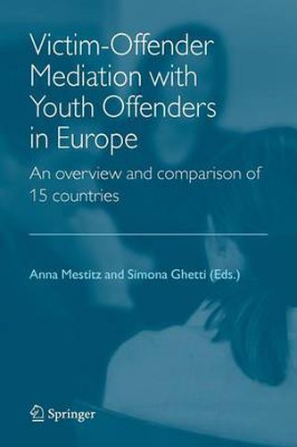 Cover image for Victim-Offender Mediation with Youth Offenders in Europe: An Overview and Comparison of 15 Countries