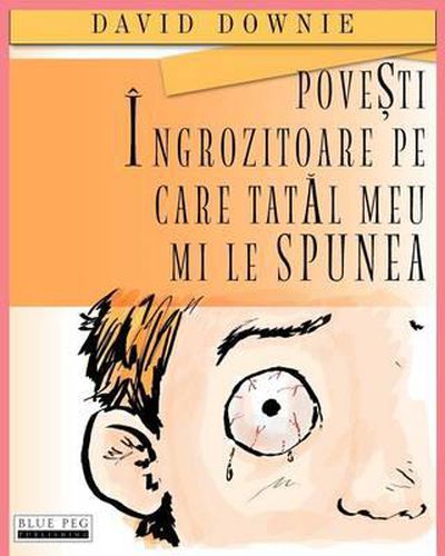 Povesti Ingrozitoare Pe Care Tatal Meu Mi Le Spunea (Romanian Edition)