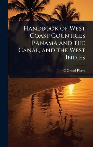 Cover image for Handbook of West Coast Countries Panama and the Canal, and the West Indies