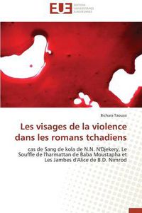 Cover image for Les Visages de la Violence Dans Les Romans Tchadiens