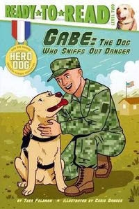 Cover image for Gabe: The Dog Who Sniffs Out Danger (Ready-To-Read Level 2)