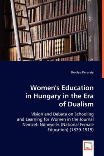 Cover image for Women's Education in Hungary in the Era of Dualism