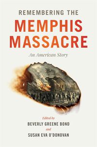 Cover image for Remembering the Memphis Massacre: An American Story