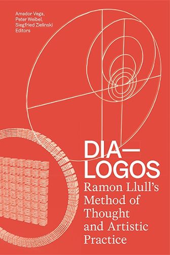 Cover image for DIA-LOGOS: Ramon Llull's Method of Thought and Artistic Practice