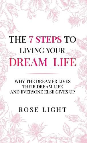 Cover image for The 7 Steps to Living Your Dream Life