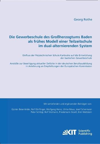 Cover image for Die Gewerbeschule des Grossherzogtums Baden als fruehes Modell einer Teilzeitschule im dual-alternierenden System
