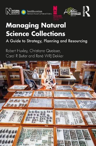 Cover image for Managing Natural Science Collections: A Guide to Strategy, Planning and Resourcing