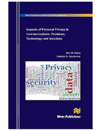 Cover image for Aspects of Personal Privacy in Communications: Problems, Technology and Solutions