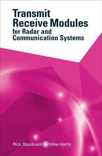 Cover image for Transmit Receive Modules for Radar and Communication Systems