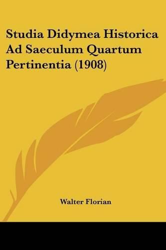 Cover image for Studia Didymea Historica Ad Saeculum Quartum Pertinentia (1908)