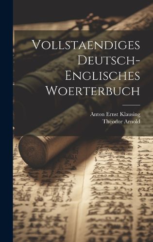 Cover image for Vollstaendiges Deutsch-englisches Woerterbuch