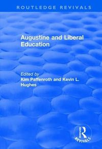 Cover image for Augustine and Liberal Education