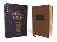 Cover image for NIV, The Grace and Truth Study Bible, Large Print, Leathersoft, Brown, Red Letter, Comfort Print