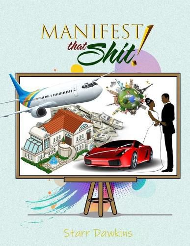 Cover image for Manifest That Shit