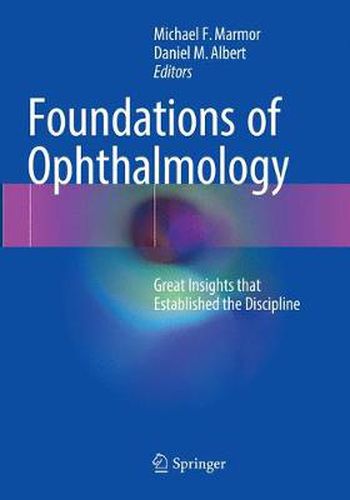 Cover image for Foundations of Ophthalmology: Great Insights that Established the Discipline