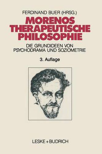 Cover image for Morenos Therapeutische Philosophie: Zu Den Grundideen Von Psychodrama Und Soziometrie