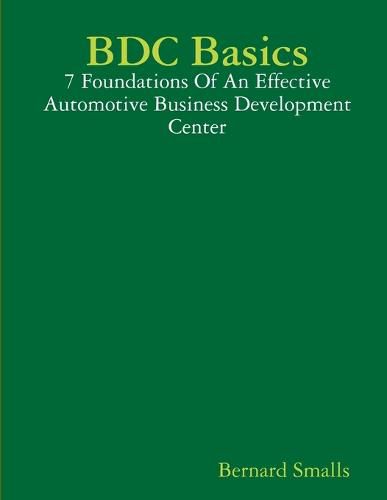 Cover image for BDC Basics - 7 Foundations Of An Effective Automotive Business Development Center