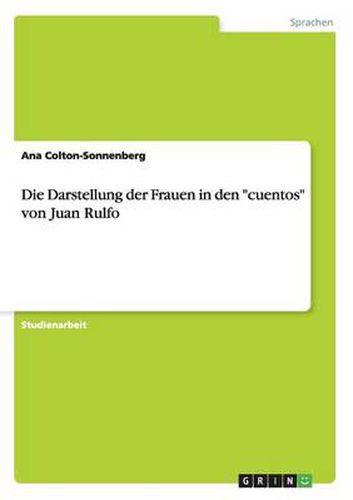 Die Darstellung der Frauen in den  cuentos  von Juan Rulfo