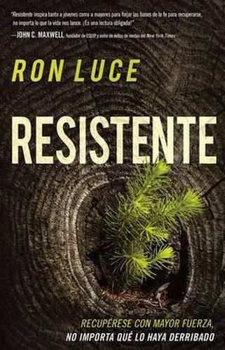 Cover image for Resistente: Recuperese Con Mayor Fuerza, No Importa Que Lo Haya Derribado