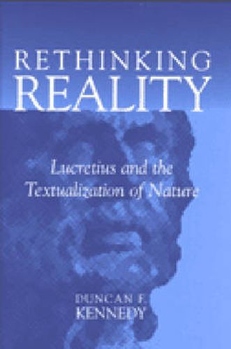 Rethinking Reality: Lucretius and the Textualization of Nature