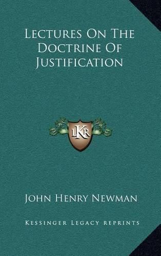 Cover image for Lectures on the Doctrine of Justification