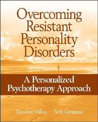 Cover image for Overcoming Resistant Personality Disorders: A Personalized Psychotherapy Approach