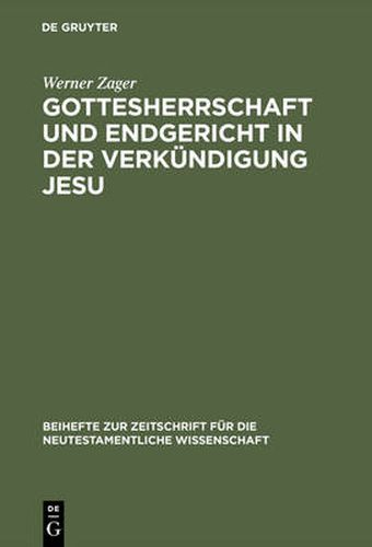 Cover image for Gottesherrschaft und Endgericht in der Verkundigung Jesu