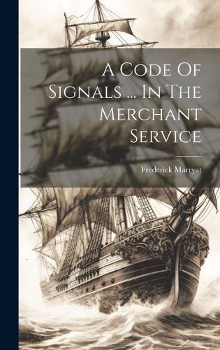 A Code Of Signals ... In The Merchant Service