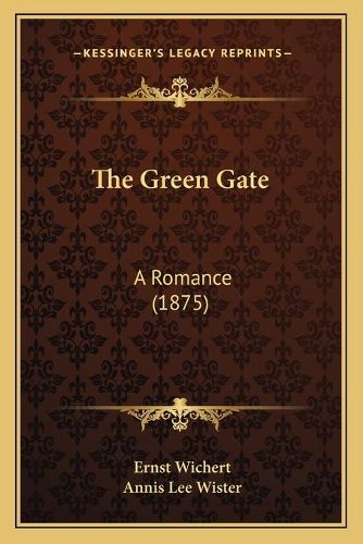 The Green Gate: A Romance (1875)