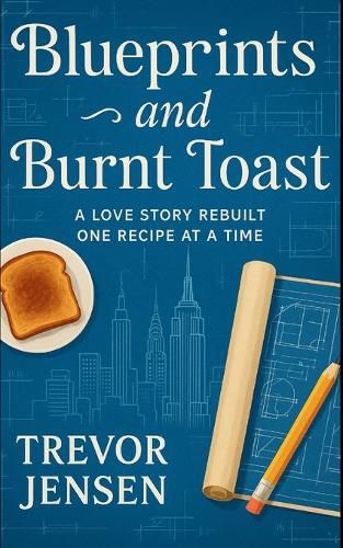 Cover image for Blueprints and Burnt Toast