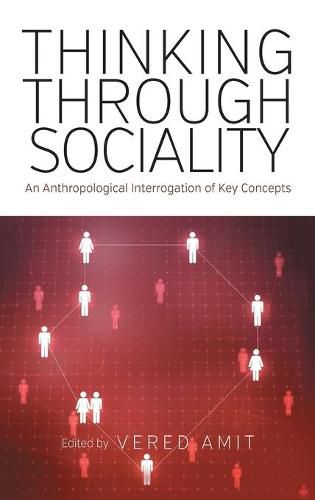 Cover image for Thinking Through Sociality: An Anthropological Interrogation of Key Concepts