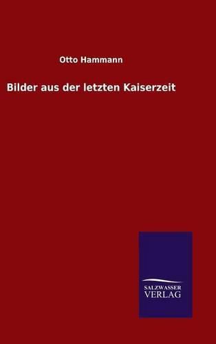 Cover image for Bilder aus der letzten Kaiserzeit