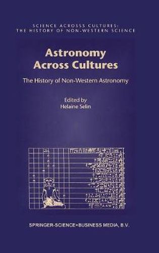 Cover image for Astronomy Across Cultures: The History of Non-Western Astronomy