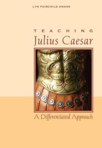 Cover image for Teaching Julius Caesar: A Differentiated Approach